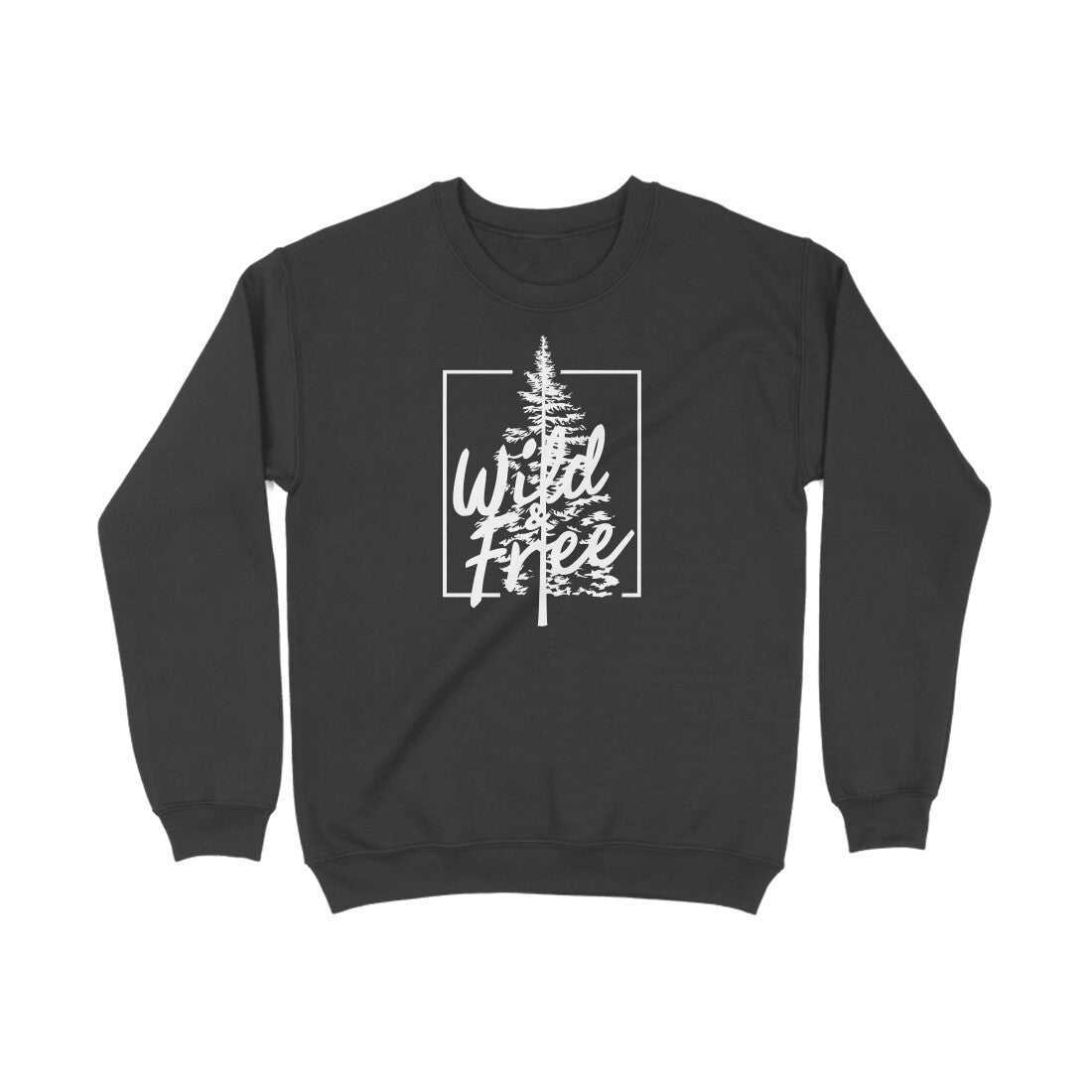 Wild And Free Sweatshirt For Men And Women