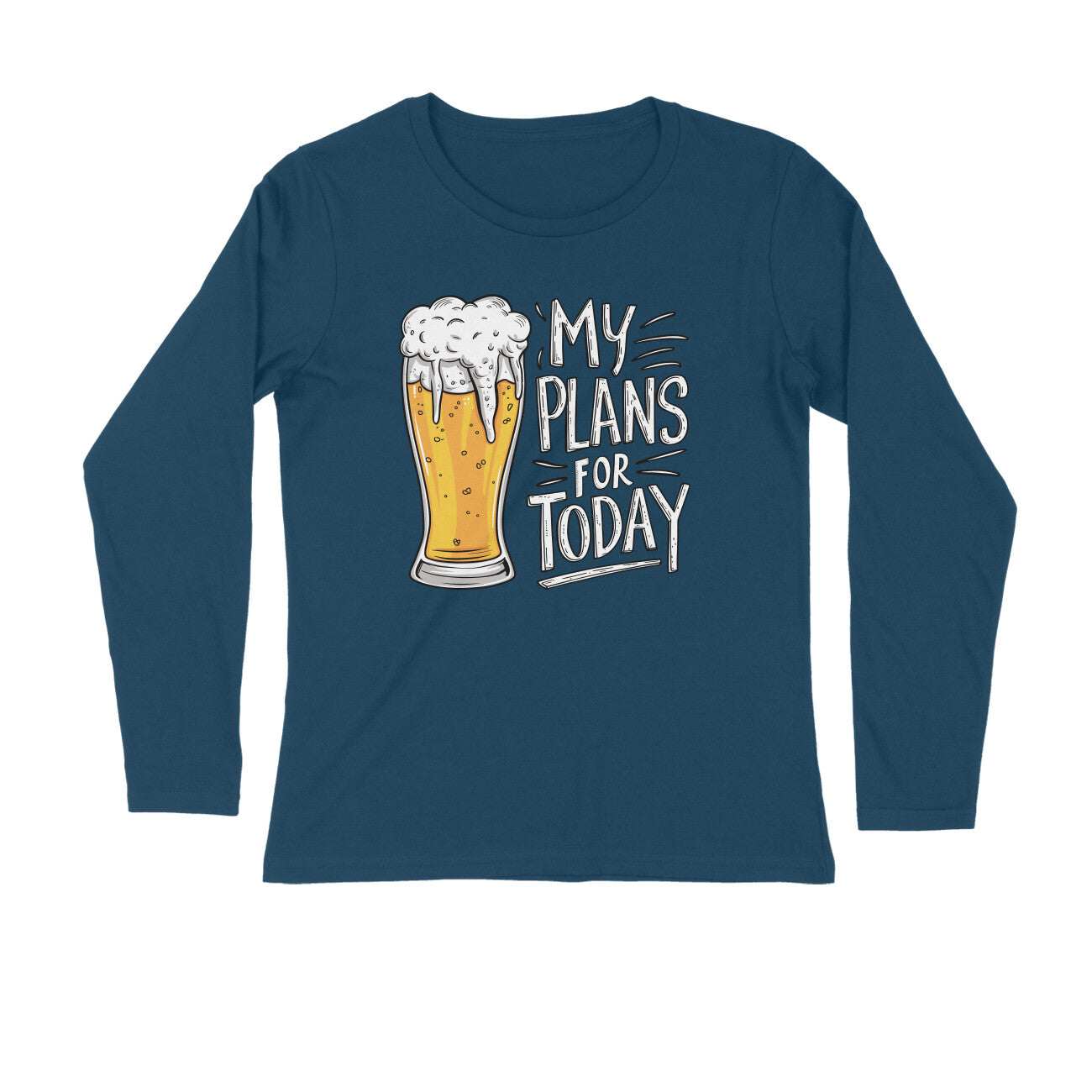 Full Sleeves T-shirt For Men and Women My Plans For Today T-shirt
