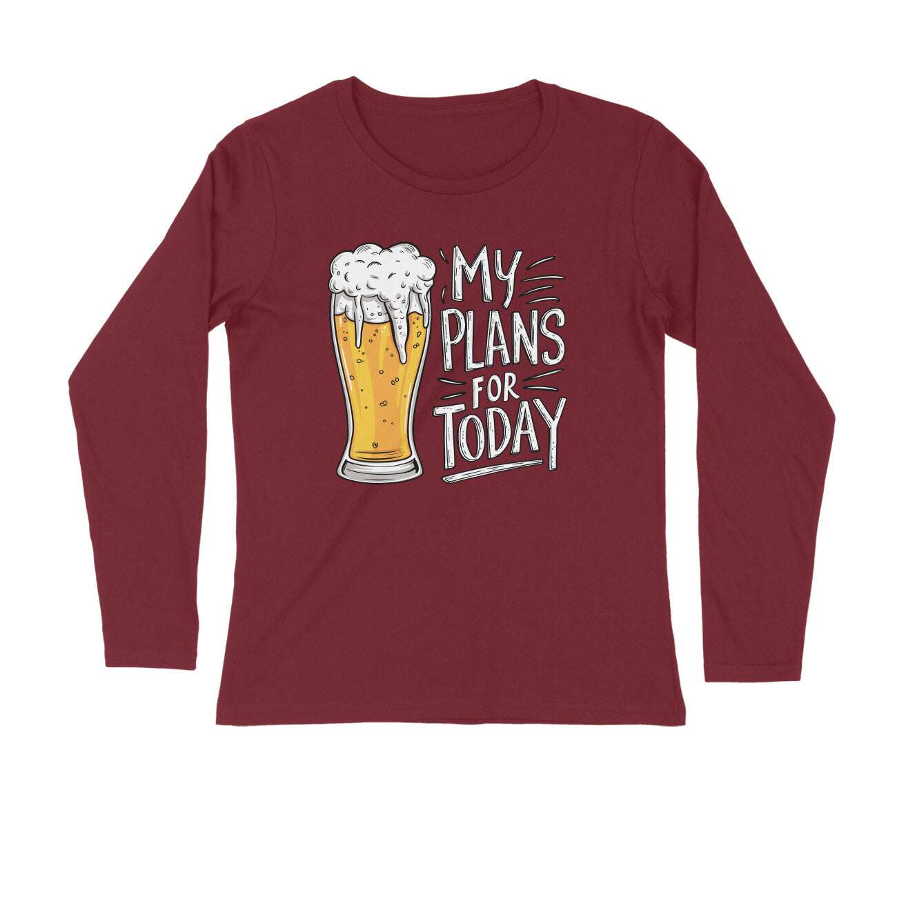 Full Sleeves T-shirt For Men and Women My Plans For Today T-shirt
